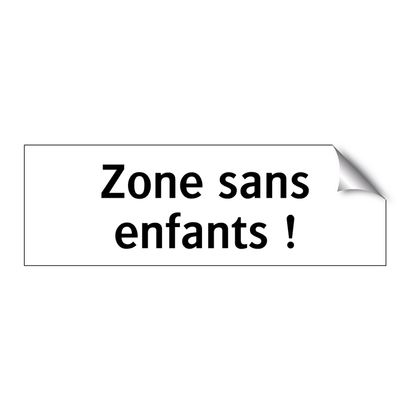 Zone sans enfants !