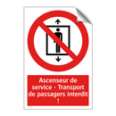 Ascenseur de service - Transport de passagers interdit !