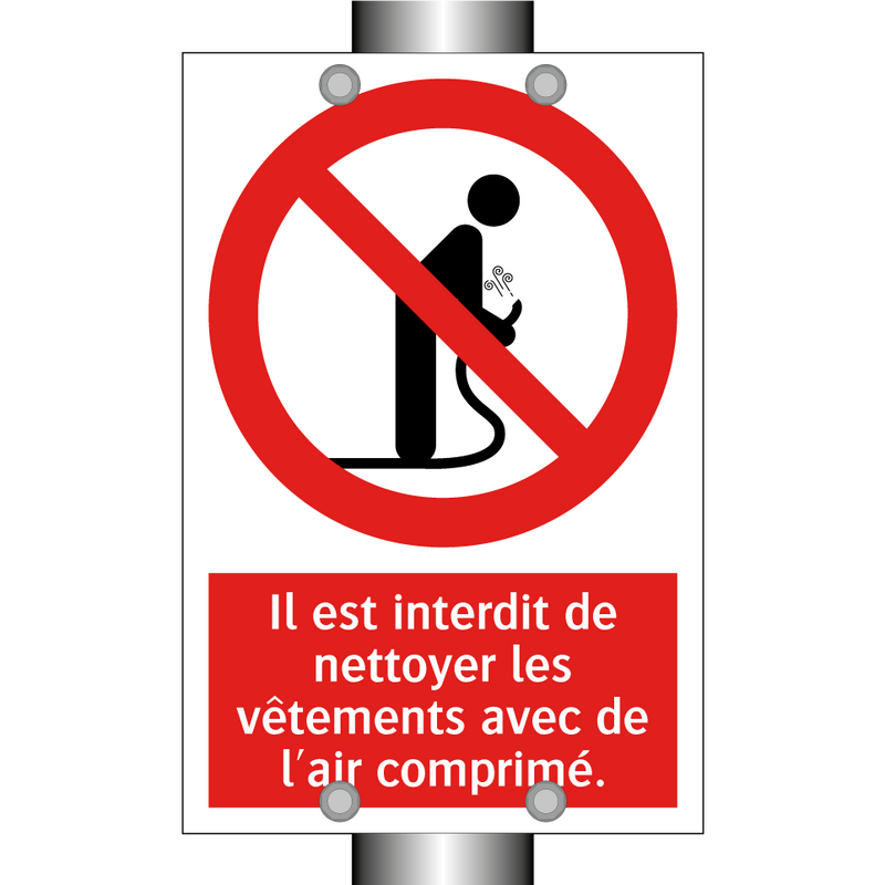 Il est interdit de nettoyer les vêtements avec de l'air comprimé.