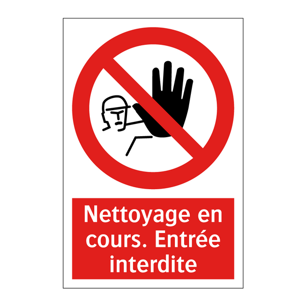 Nettoyage en cours. Entrée interdite