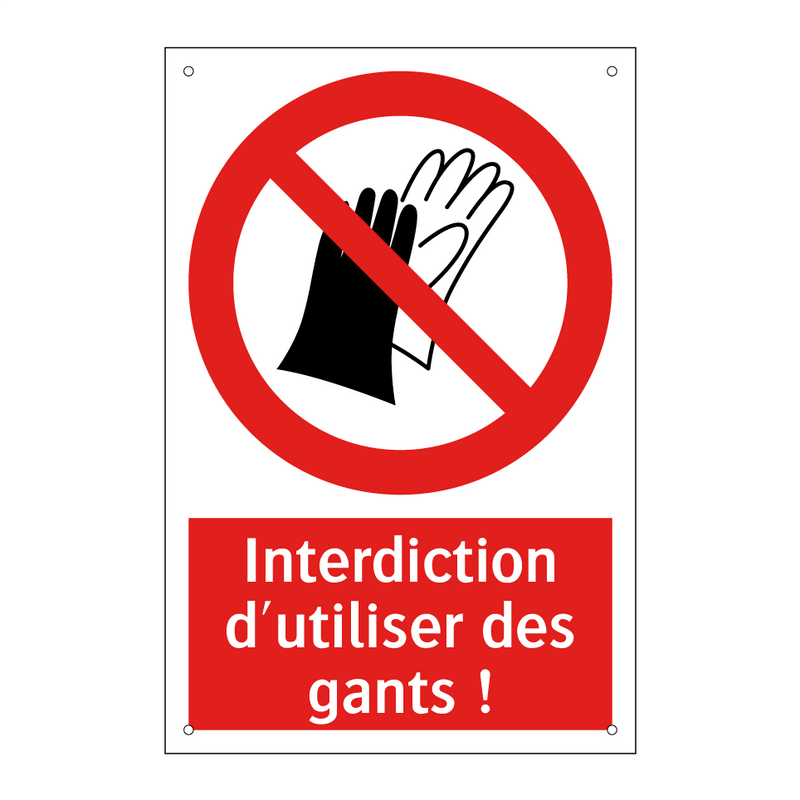 Interdiction d'utiliser des gants !