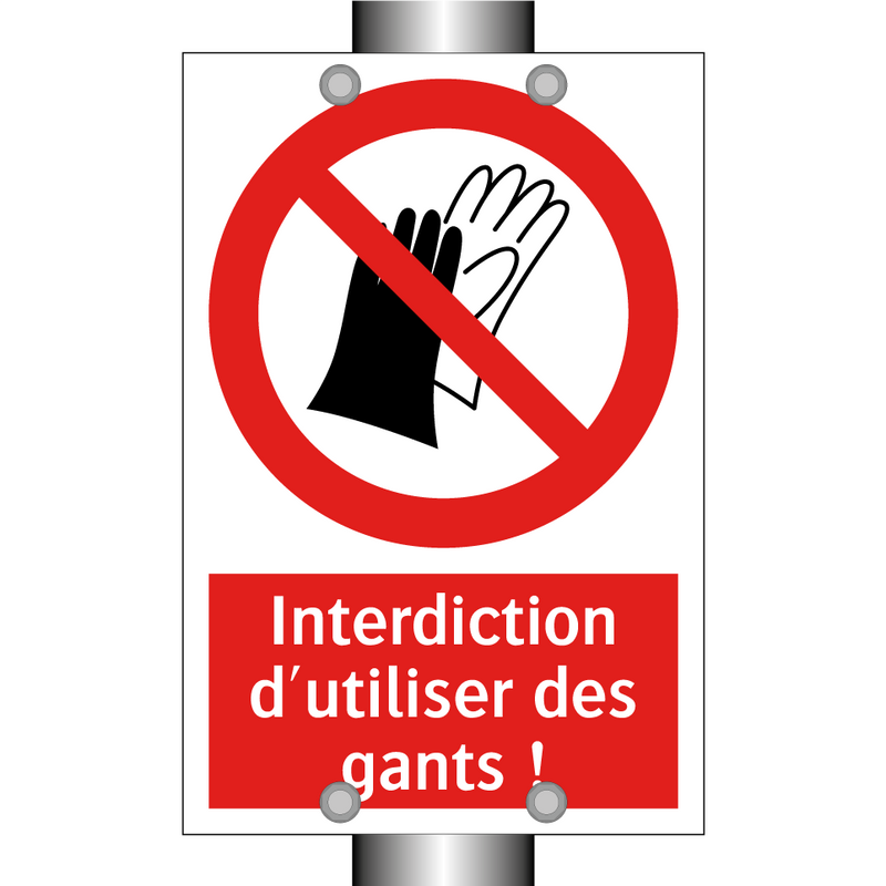 Interdiction d'utiliser des gants !