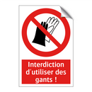 Interdiction d'utiliser des gants !