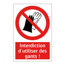 Interdiction d'utiliser des gants !