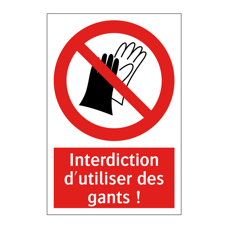 Interdiction d'utiliser des gants !