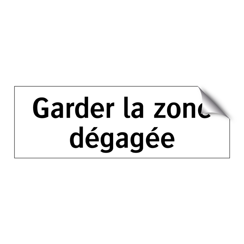 Garder la zone dégagée