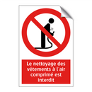 Le nettoyage des vêtements à l'air comprimé est interdit