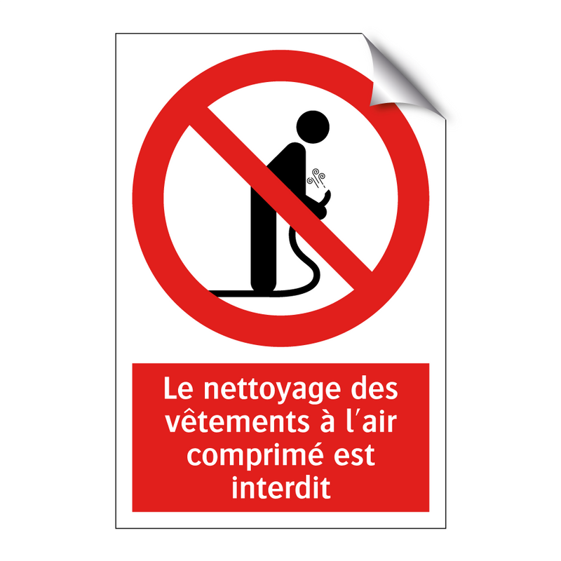 Le nettoyage des vêtements à l'air comprimé est interdit