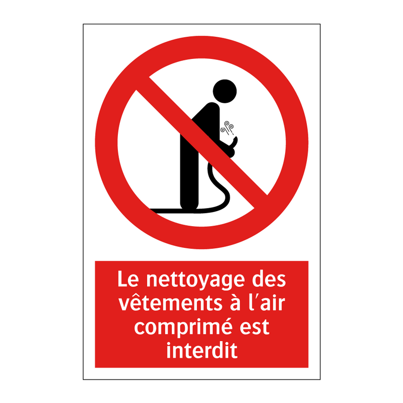 Le nettoyage des vêtements à l'air comprimé est interdit