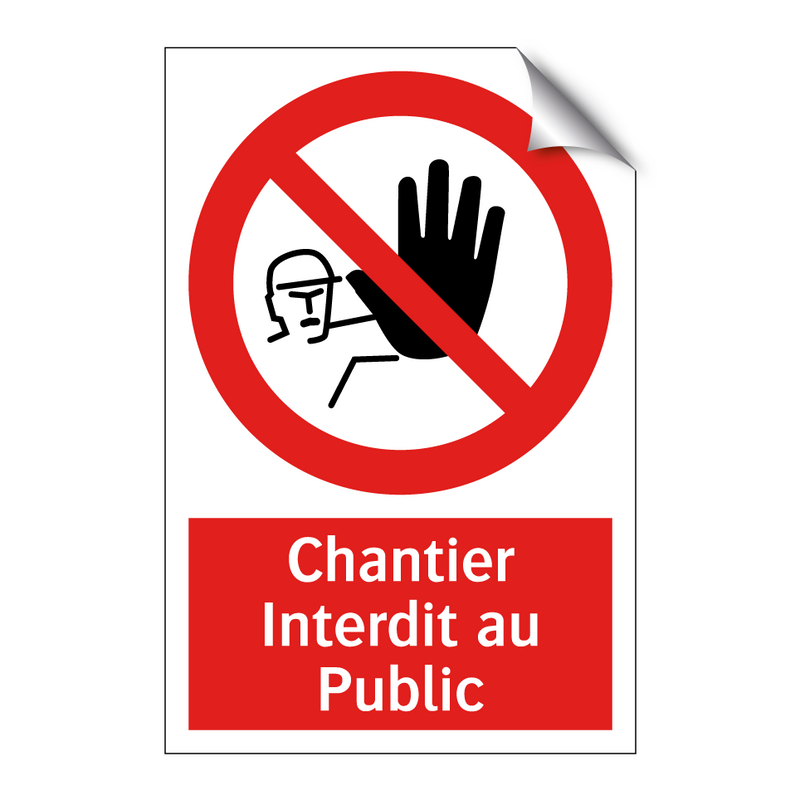 Chantier Interdit au Public