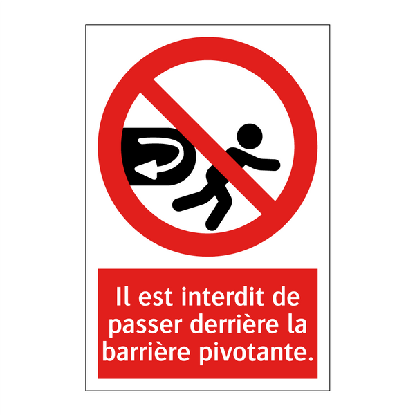 Il est interdit de passer derrière la barrière pivotante.