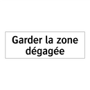 Garder la zone dégagée