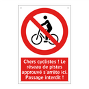 Chers cyclistes ! Le réseau de pistes approuvé s'arrête ici. Passage interdit !