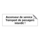 Ascenseur de service - Transport de passagers interdit !