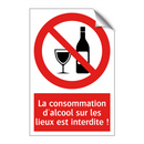 La consommation d'alcool sur les lieux est interdite !