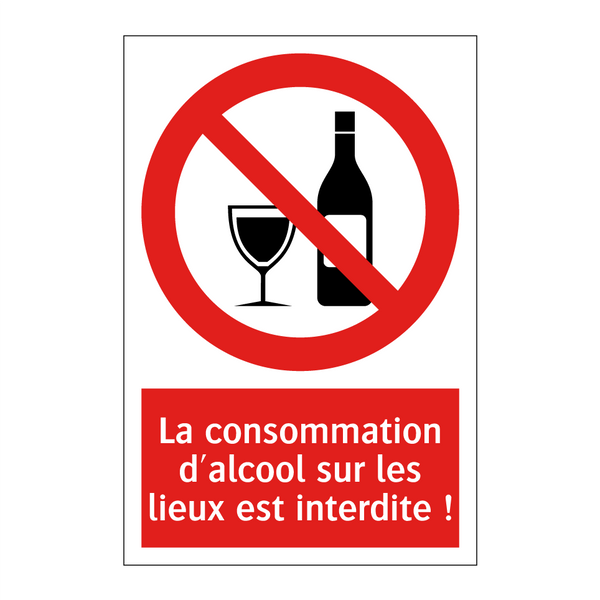 La consommation d'alcool sur les lieux est interdite !