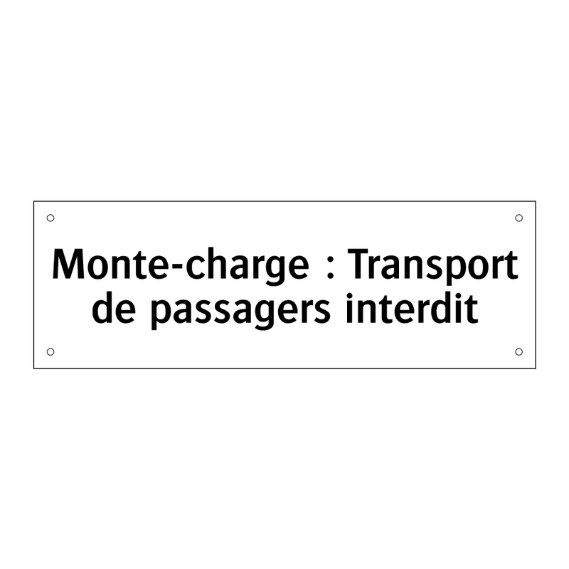 Monte-charge : Transport de passagers interdit