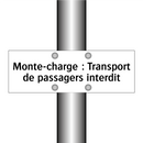 Monte-charge : Transport de passagers interdit