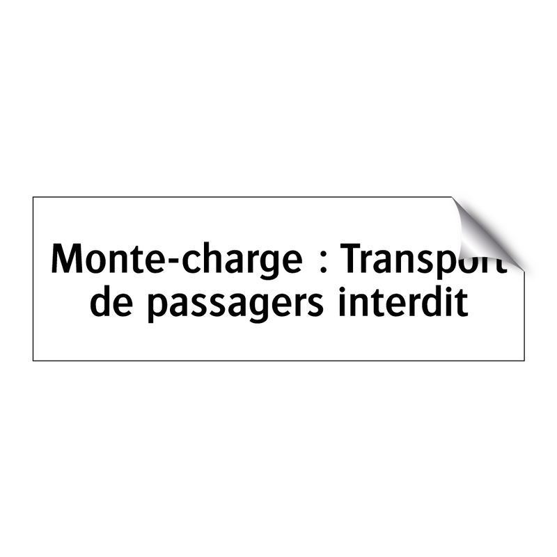 Monte-charge : Transport de passagers interdit