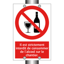Il est strictement interdit de consommer de l'alcool sur le chantier.