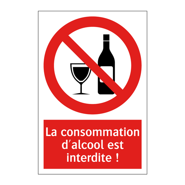 La consommation d'alcool est interdite !