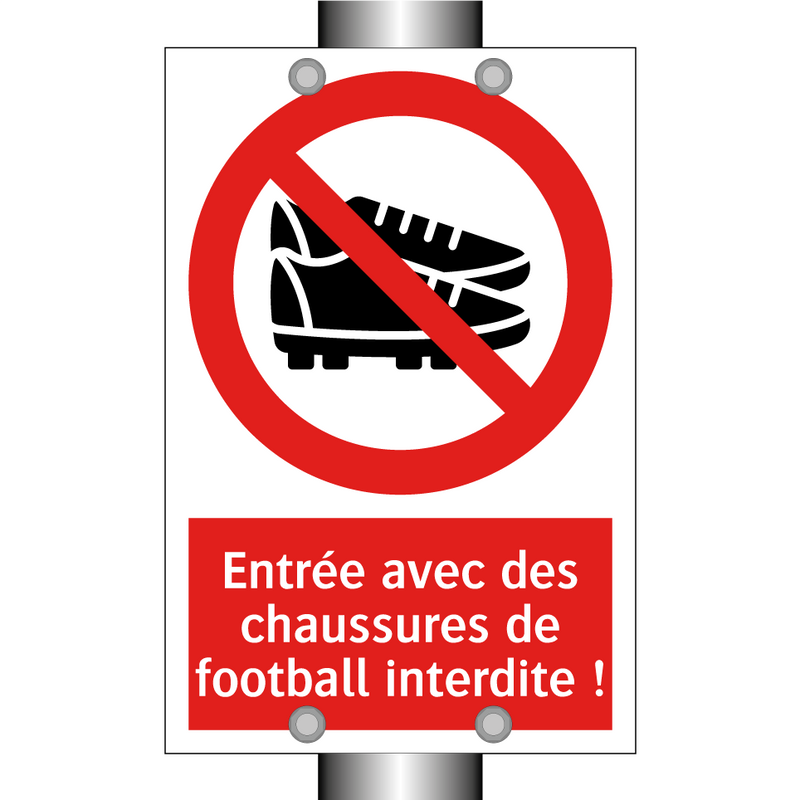Entrée avec des chaussures de football interdite !