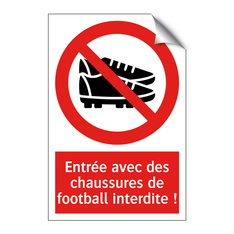 Entrée avec des chaussures de football interdite !
