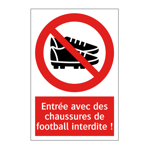 Entrée avec des chaussures de football interdite !