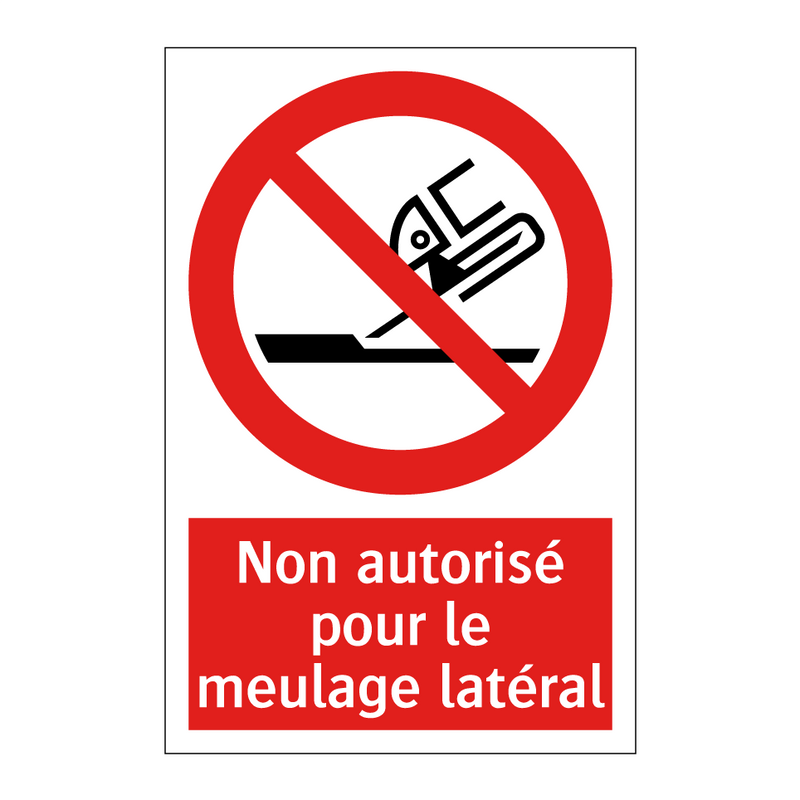 Non autorisé pour le meulage latéral