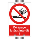 Dérapage latéral interdit !