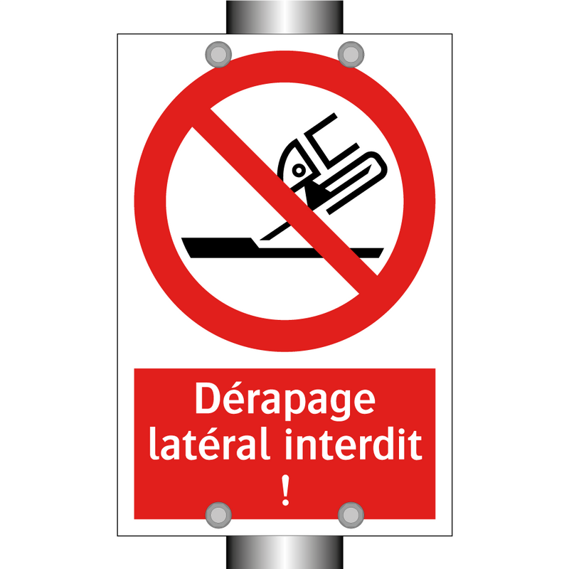 Dérapage latéral interdit !