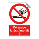 Dérapage latéral interdit !