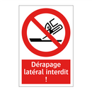 Dérapage latéral interdit !