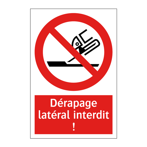 Dérapage latéral interdit !