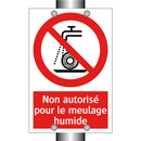 Non autorisé pour le meulage humide
