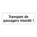 Transport de passagers interdit !