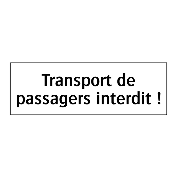 Transport de passagers interdit !