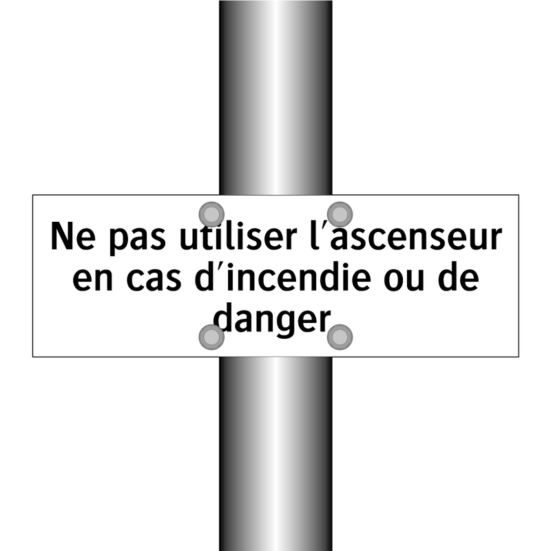 Ne pas utiliser l'ascenseur en cas d'incendie ou de danger.