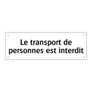Le transport de personnes est interdit