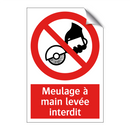 Meulage à main levée interdit