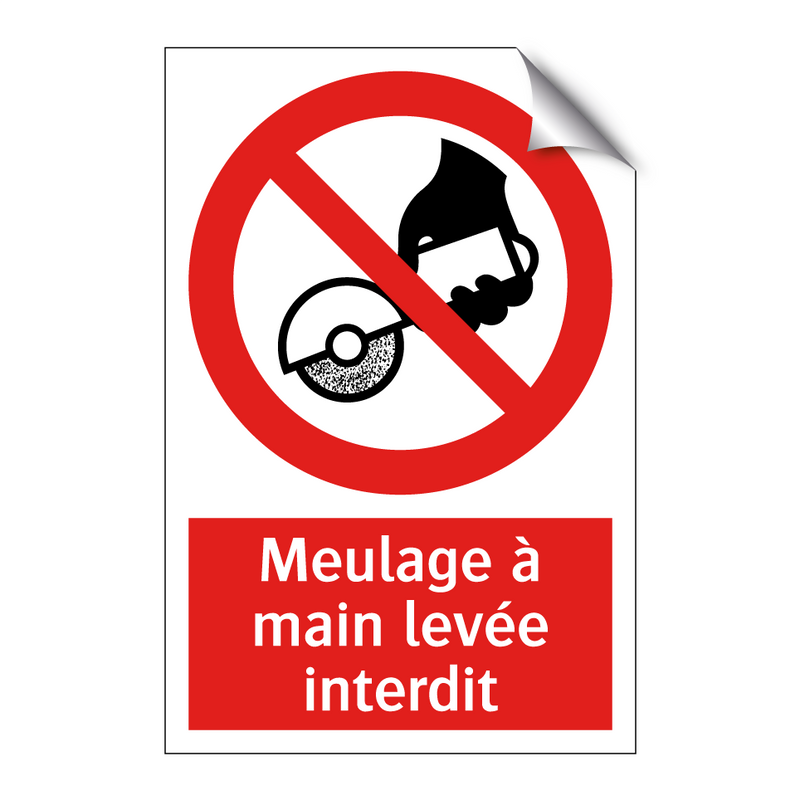 Meulage à main levée interdit