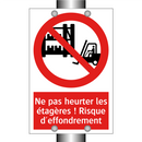 Ne pas heurter les étagères ! Risque d'effondrement
