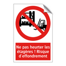 Ne pas heurter les étagères ! Risque d'effondrement