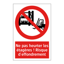 Ne pas heurter les étagères ! Risque d'effondrement