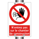 N'entrez pas sur le chantier de construction
