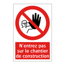 N'entrez pas sur le chantier de construction