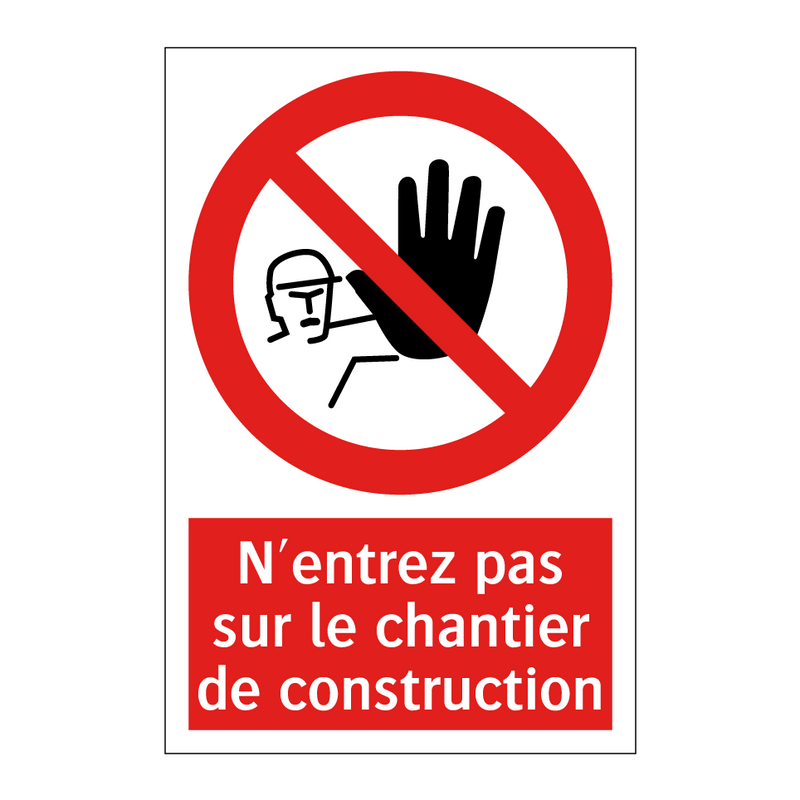 N'entrez pas sur le chantier de construction