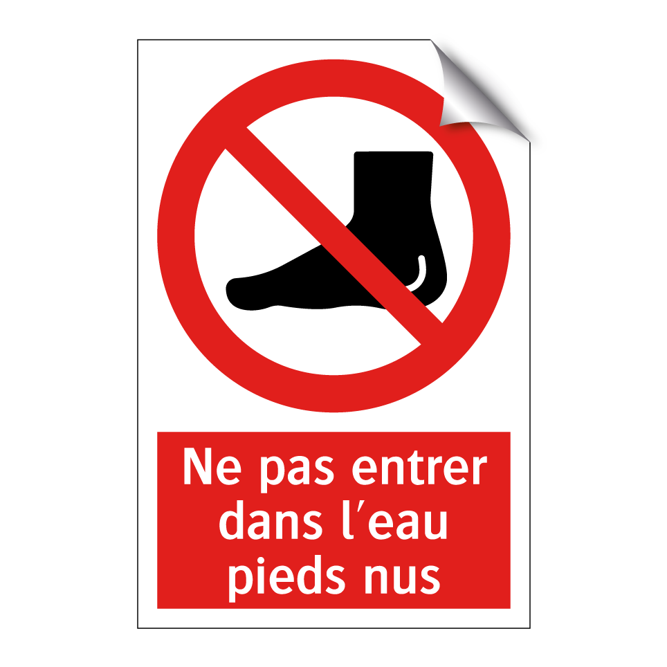 Ne pas entrer dans l'eau pieds nus