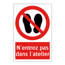 N'entrez pas dans l'atelier