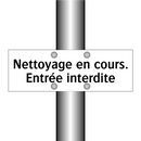 Nettoyage en cours. Entrée interdite